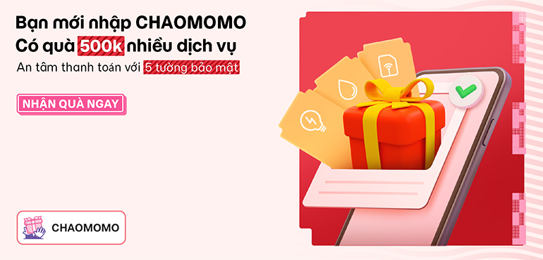 Nhập CHAOMOMO: Bạn mới nhận quà 500.000đ