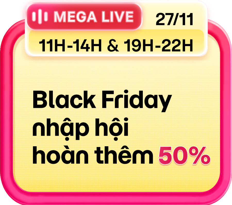 Black Friday nhập hội hoàn thêm 50%
