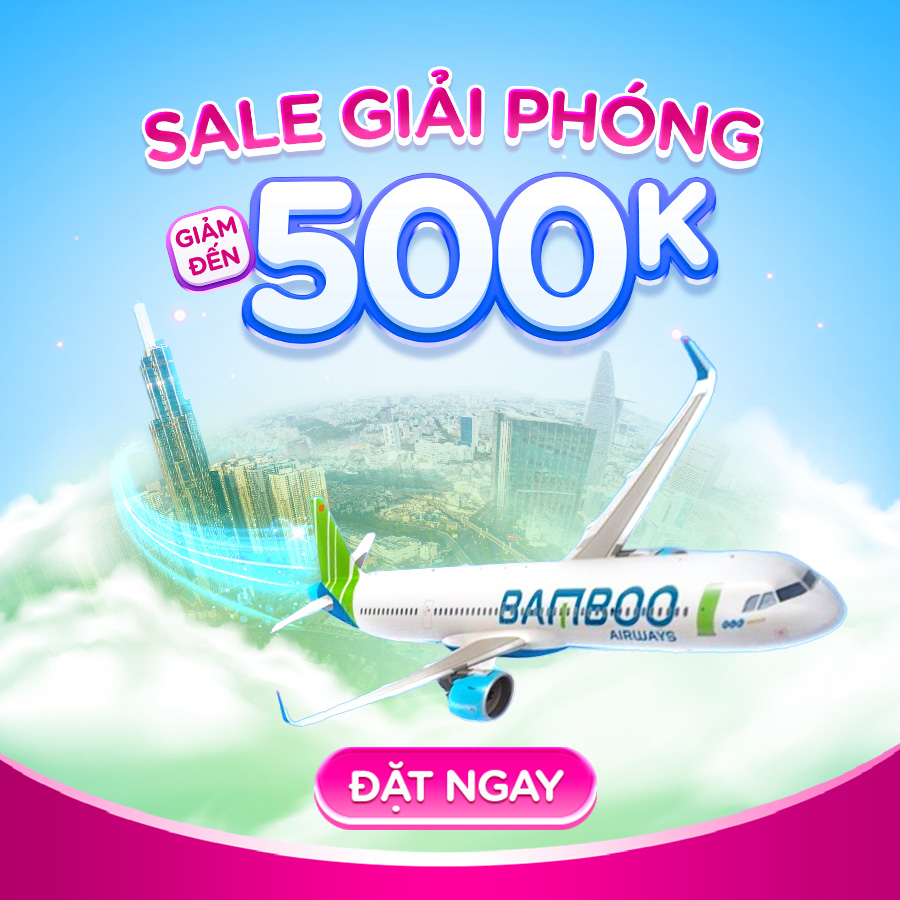 Nâng tầm trải nghiệm, săn thêm deal hời Bamboo Airways giảm đến 500.000Đ!
