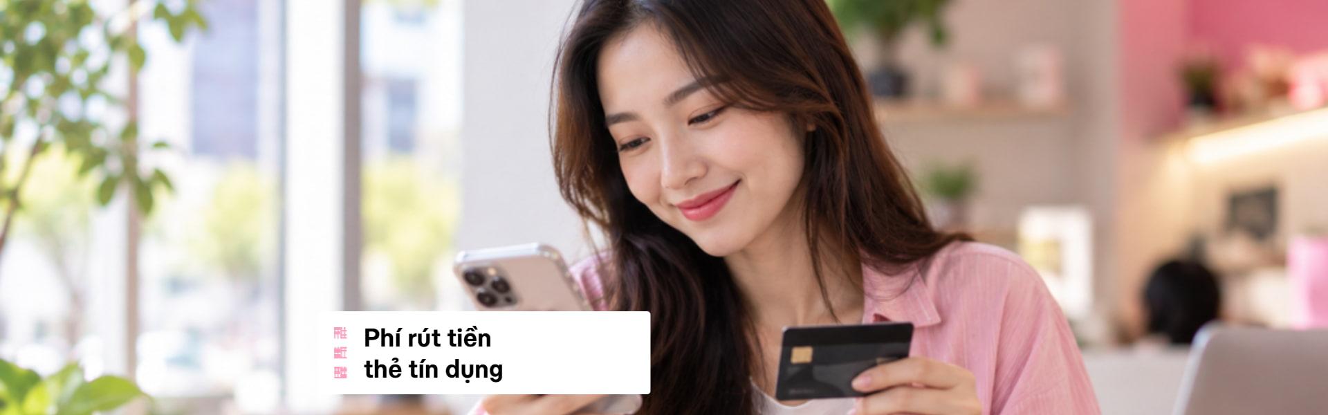 Phí rút tiền thẻ tín dụng: lãi suất, mức phí và cách tính chi tiết