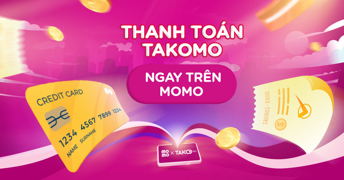 Thanh toán khoản vay Takomo tiện lợi, dễ dàng cùng Ví MoMo
